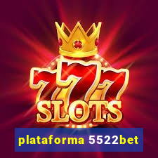 plataforma 5522bet